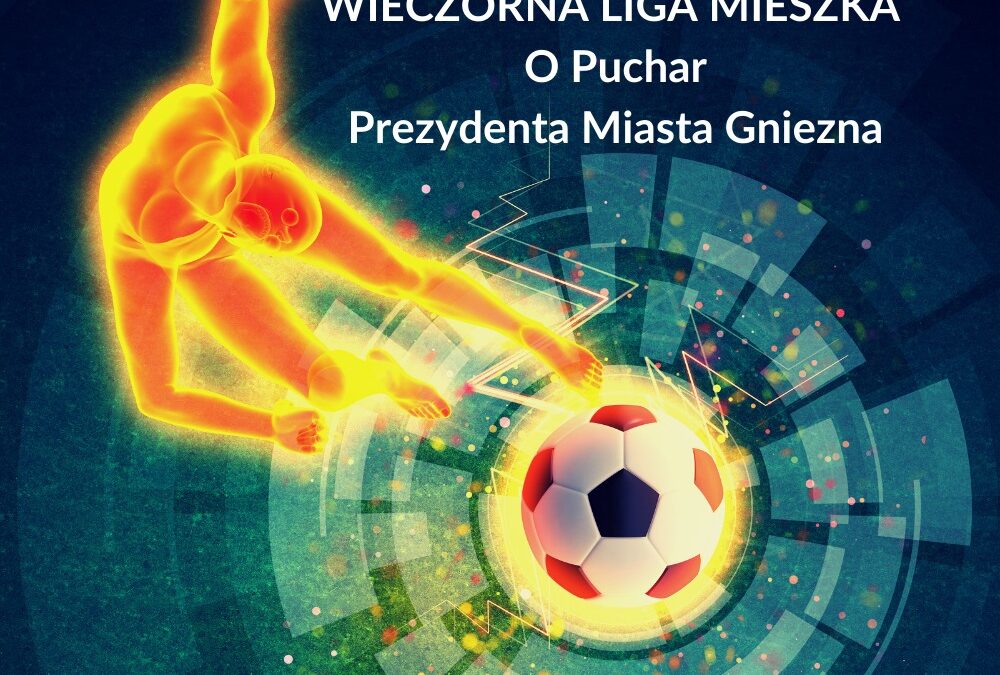 Ruszyły zapisy do Wieczornej Ligi Mieszka