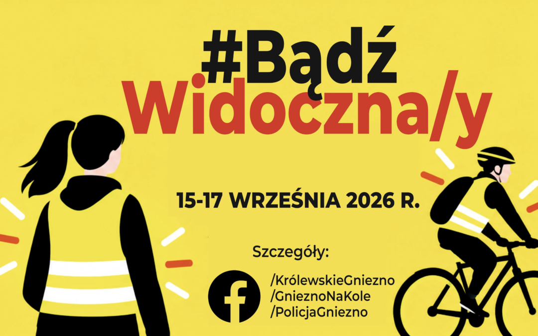 Miasto zachęca: „Bądź widoczny” na drodze